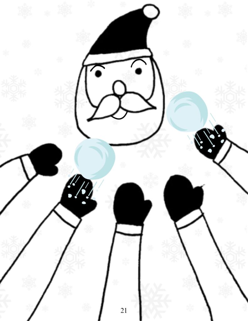 A hand drawn Santa Claus with the arms of four people throwing snowballs at him.